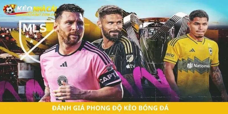 Đánh giá phong độ kèo bóng đá