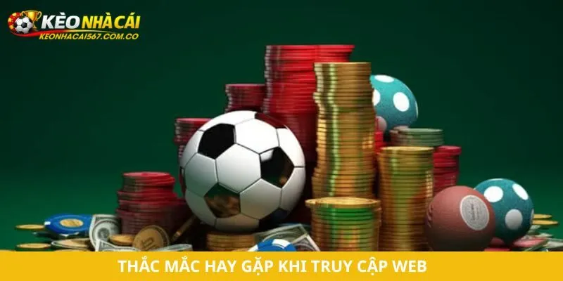 Thắc mắc hay gặp khi truy cập web